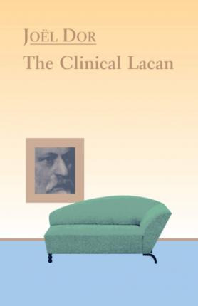 Libro Clinical Lacan - Joel Dor