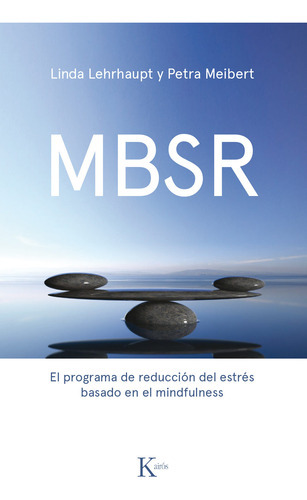 Mbsr. El Programa De Reduccion Del Estres, De Meibert, Petra. Editorial Kairos En Español