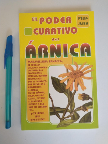 Libro: El Poder Curativo Del Árnica - May Ana