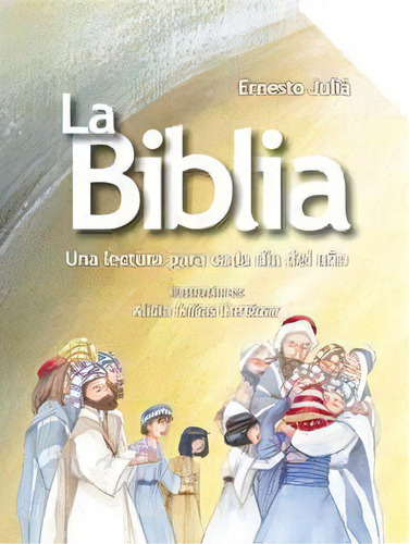 La Biblia / The Bible : Una Lectura Para Cada Dia Del Ano /, De Ernesto Juliá. Editorial Grupo Anayaercial En Español