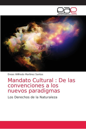 Libro: Mandato Cultural : De Las Convenciones A Los Nuevos P