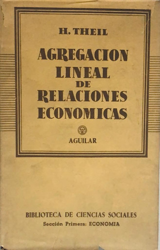 Agregacion Lineal De Relaciones Economicas - H. Theil  