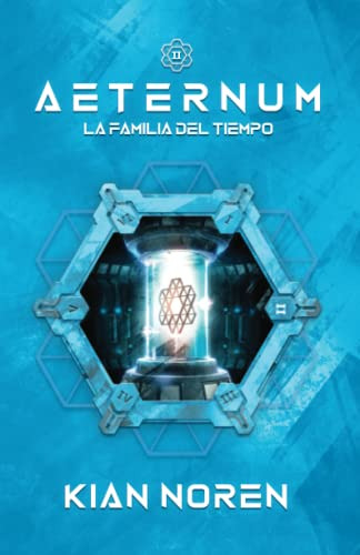 Aeternum Ii: La Familia Del Tiempo (aeternum: Saga De Thrill