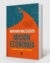 Comprar Libro Mision Economia - Mariana Mazzucato