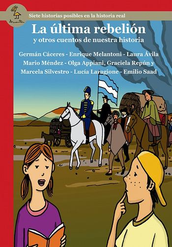 ULTIMA REBELION Y OTROS CUENTOS DE NUESTRA HISTORIA, de Varios autores. Editorial Amauta, tapa blanda en español, 2012