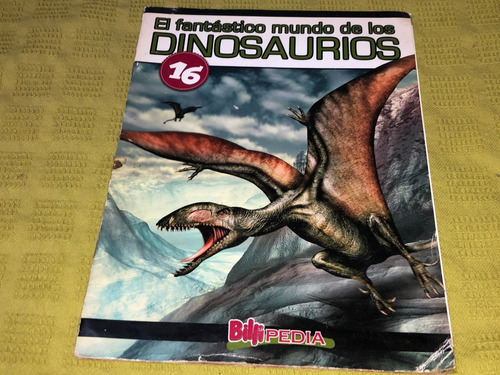 El Fantástico Mundo De Los Dinosaurio N° 16 - Billiken