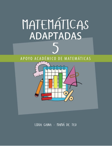 Libro: Matemáticas Adaptadas 5: Apoyo Académico Para Matemát