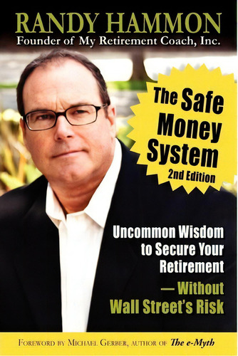 The Safe Money System, De Randy Hammon. Editorial Businessghost Inc, Tapa Blanda En Inglés