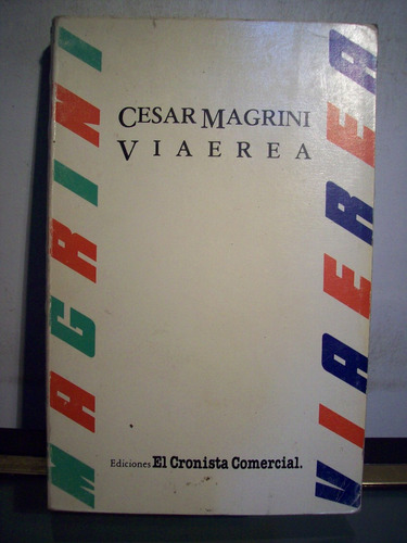 Adp Viaerea Cesar Magrini / Ed El Cronista Comercial 1987