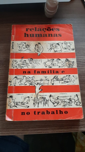 Livro Relações Humanas Na Família E No Trabalho Pierre Weil