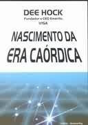 Livro Nascimento Da Era Caórdica Dee Hock