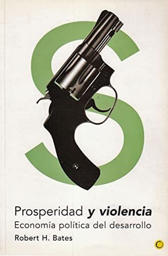 Libro Prosperidad Y Violencia De Robert H. Bates