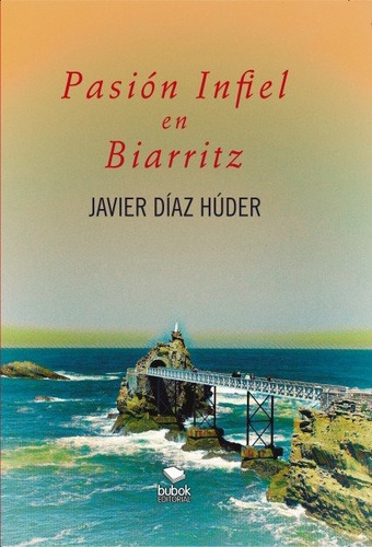 Pasion Infiel En Biarritz