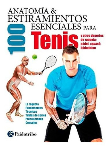 Anatomía & 100 Estiramientos Para El Tenis (deportes)