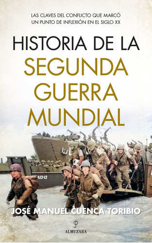 Historia De La Segunda Guerra Mundial - Jose Manuel Cuenca T