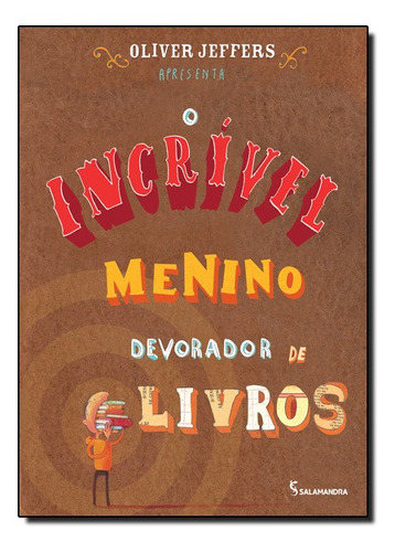 Incrível Menino Devorador De Livros, O