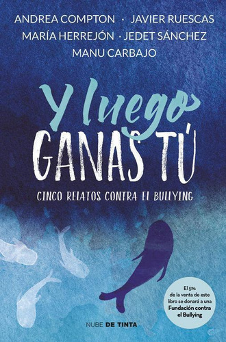 Libro: Y Luego Ganas Tú. Varios Autores,. Nube De Tinta