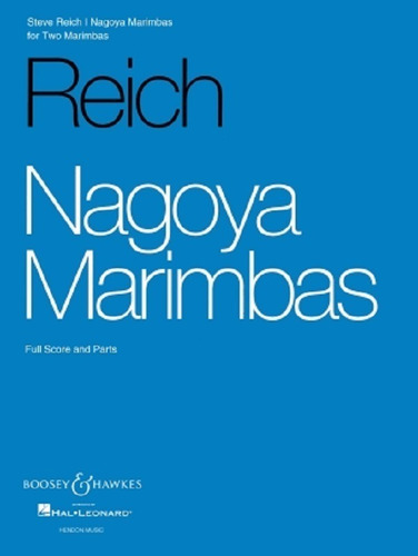 Nagoya Marimbas For Two Marimbas, Full Score And Parts.