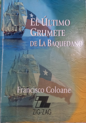 El Ultimo Grumete De La Baquedano - Francisco Coloane