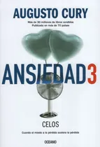 Comprar Ansiedad 3 Celos - Cuando El Miedo A La Perdida Acelera La P