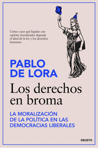 Libro: Los Derechos En Broma. Lora, Pablo De. Deusto