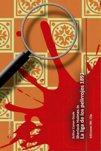 La Liga De Los Pelirrojos 1891, De Sir Arthur An Doyle. Editorial Createspace Independent Publishing Platform, Tapa Blanda En Español
