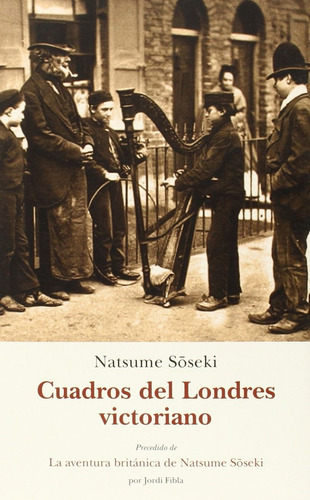 Cuadros Del Londres Victoriano - Soseki, Natsume