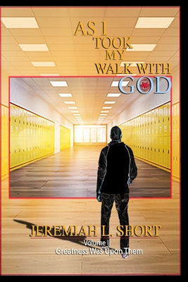 Libro As I Took My Walk With God: Greatness Was Upon Them...