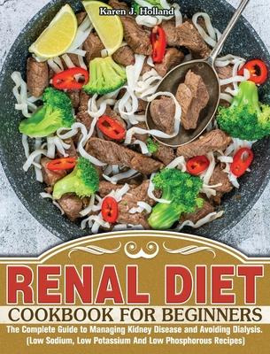 Libro Renal Diet Cookbook For Beginners : The Complete Gu...