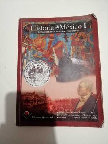 Historia De México I De Nuestros Orígenes Al Porfiriato