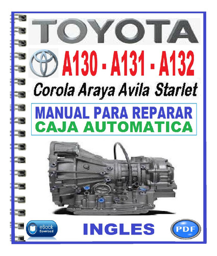 Manual De Taller Caja Automática Toyota A130 A131 A132. 