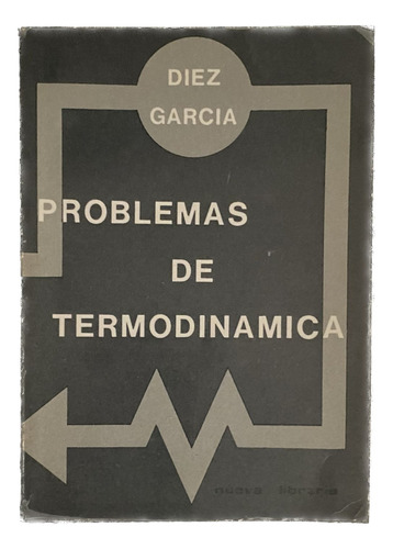 Problemas De Termodinamica - Diez Garcia