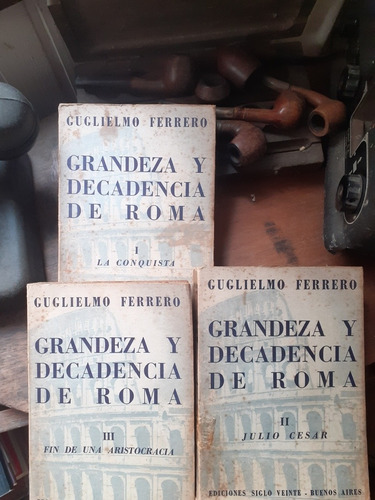 Grandeza Y Decadencia De Roma- 3 Tomos / Guglielmo Ferrero