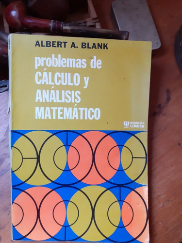 Problemas De Cálculo Y Análisis Matemático // Albert Blank