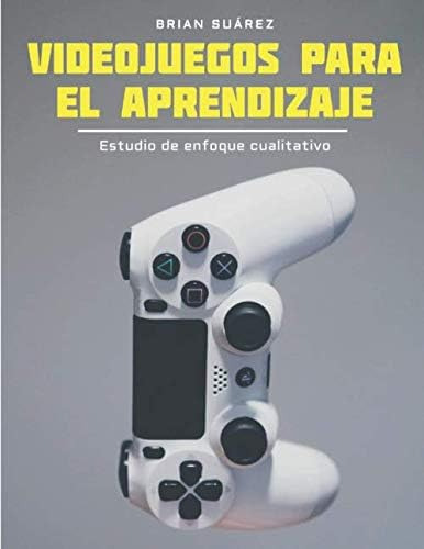 Libro: Videojuegos Para El Aprendizaje: Estudio De Enfoque