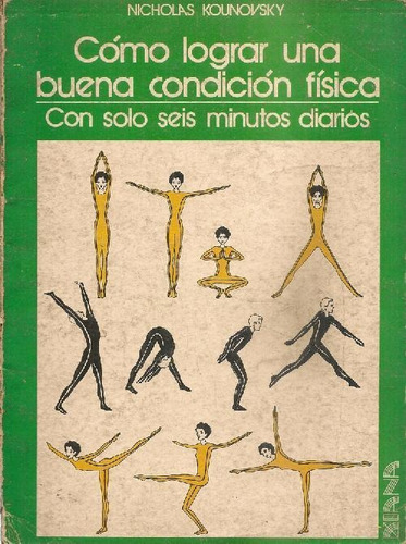 Libro Como Lograr Una Buena Condicion Fisica De Kounovsky