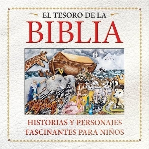 El Tesoro De La Biblia - Historias Y Personajes Fascinantes 