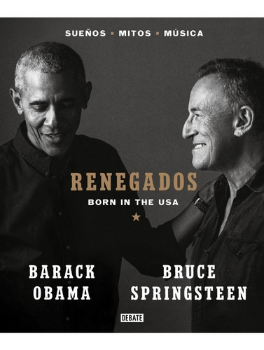 Renegados - Obama Y Springsteen - Debate - Libro