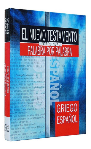 Nuevo Testamento Interlineal Palabra X Palabra Griego-españo