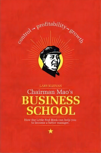 Chairman Mao's Business School, De Lars Kleivan. Editorial Xlibris, Tapa Dura En Inglés
