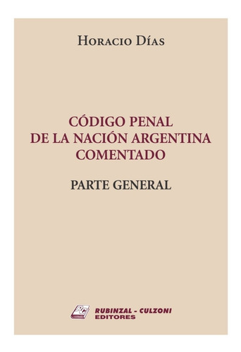 Código Penal De La Nación Argentina - Comentado - Días 