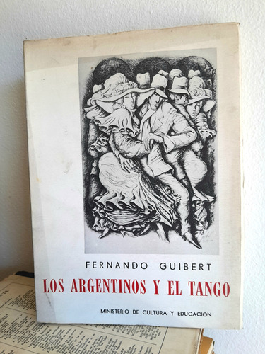 Fernando Guibert - Los Argentinos Y El Tango 