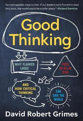 Libro Good Thinking : Why Flawed Logic Puts Us All At Ris...