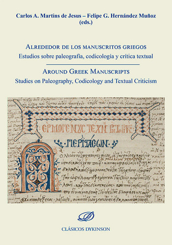 Alrededor De Los Manuscritos Griegos Estudios Sobre Paleogr, De Aa.vv.. Editorial Editorial Dykinson, S.l., Tapa Blanda En Español, 2024