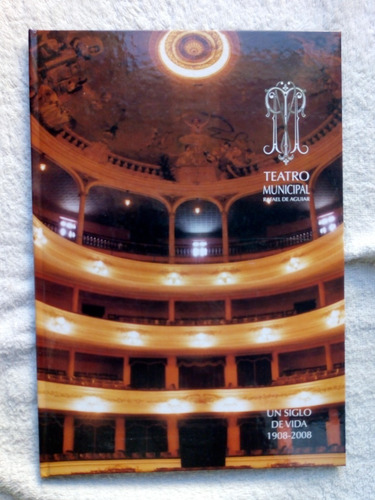 Teatro Municipal Rafael De Aguiar - San Nicolas -1908/2008 (Usado)
