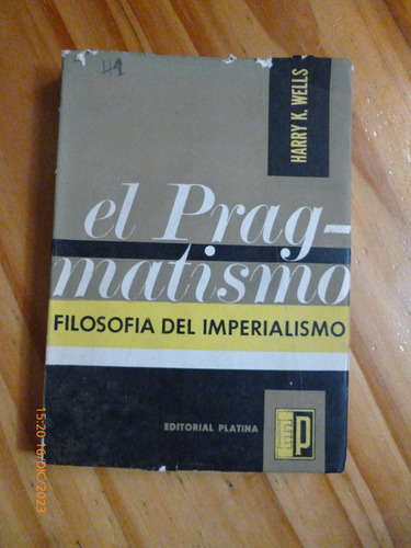 El Pragmatismo, Filosofìa Del Imperialismo, Harry Wells