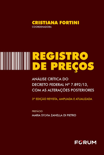 Registro de preços: Análise crítica do Decreto Federal nº 7.892/13, com as alterações posteriores, de Fortini, Cristiana. Editorial Editora Fórum Ltda, capa mole em português, 2020