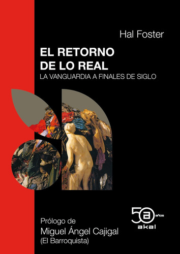 50 Aniv: Retorno De Lo Real - Hal Foster