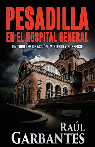 Libro: Pesadilla En El Hospital General (spanish Edition)