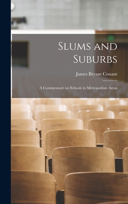 Libro Slums And Suburbs: A Commentary On Schools In Metro...